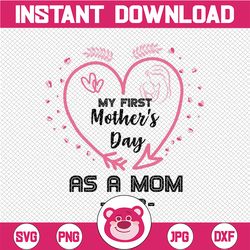 My 1st Mother's Day SVG, Baby Mothers day svg, Happy Mothers Day Svg, mom and baby Svg png