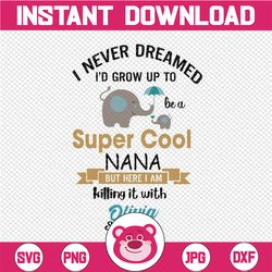 custom svg, i never dreamed i'd grow up to be a super cool- svg, eps, png, eps, personalized name svg funny gift