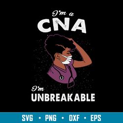 im a cna im unbreakable svg, cna svg, png dxf eps file