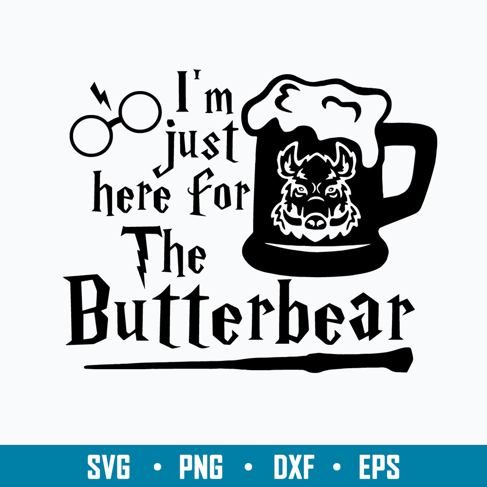 I’m just here for The Butterbeer Svg, Harry Potter svg, Png Dxf Eps File.jpg