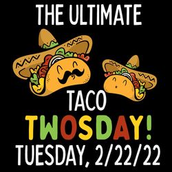 best taco twosday tuesday february 22nd 2022 svg, trending svg