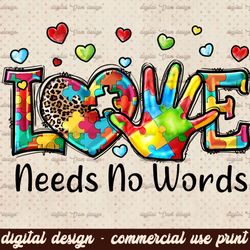Love needs no words Autism png sublimation design download, Autism Awareness png, Autism ribbon png, sublimate designs d
