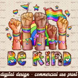LGBT Sublimation Design Png, Be Kind Sign Language Png, LGBT Png, Pride Gay Png, Gay Png Files for Cricut, LGBT Png File