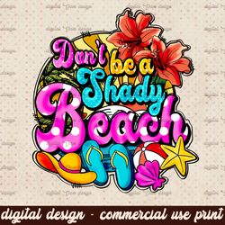 Don't Be A Shady Beach Png, Beach Clipart, Summer Holiday Png, Retro Sublimation, Beach Clipart, Png Sublimation Design,