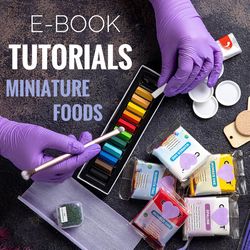 Digital book. Tutorials miniature. Polymer clay miniatures. E-book. Foods for doll. New hobby.