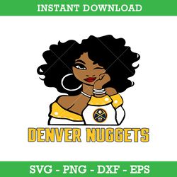 Denver Nuggets Girl Svg, Denver Nuggets Svg, Girl Sport Svg, NBA Svg, Png Dxf Eps, Instant Download