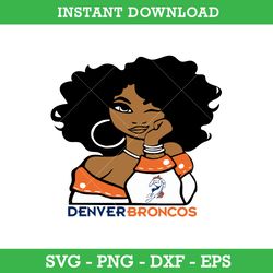 Denver Broncos Girl Svg, Denver Broncos Svg, Girl Sport Svg, NFL Svg, Png Dxf Eps, Instant Download