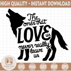 this ones that love us never really leave us svg,harry potter theme, harry potter print, harry potter party, potter birt