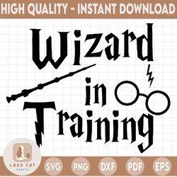 Wizard In Training svg,Harry potter SVG, Harry Potter theme, Harry Potter print, Potter birthday, Harry Potter vector sv