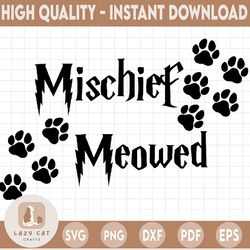 mischief meowed svg,harry potter svg, harry potter theme, harry potter print, potter birthday, harry potter png, harry s