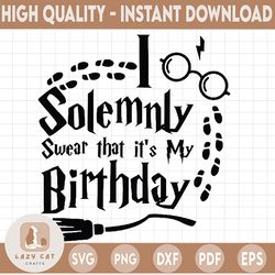 i solemnly swear that it's my birthday svg,harry potter svg, harry potter theme, harry potter print, potter birthday, sv