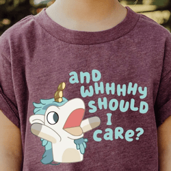annnd why should i care shirt, unicorse shirt, blue heeler shirt, dad shirt, mum shirt, bandit shirt, blue bingo shirt