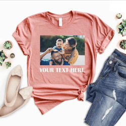custom photo shirt, family picture shirt, custom text here tee, birthday photo gift, personalized family shirt, customiz