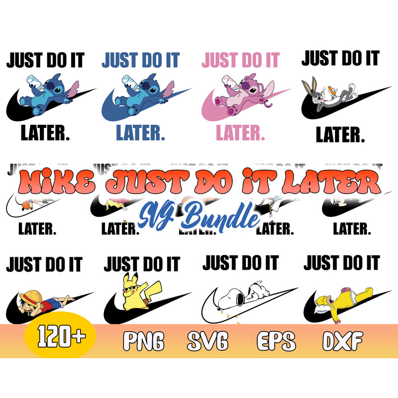 Nike Just Do It Later Bundle Svg, Just Do It Later, Lilo And Stitch Nike, Looney Tunes Nike,The Simpsons Nike.jpg