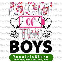 mom of 2 boys png, happy mother's day png, cute mom of boys png, mother of 2 boys gift, boy mama mom life png mothers
