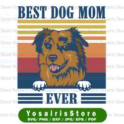 best border collie mom ever svg, funny dog mom svg, mother's day svg, mom svg, best mom svg, gift for mom, gift for her,