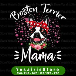 Boston Terrier Mama Florals Png, Cute Dog Mom Png, Mother's Day Png, Mama mother's day Png