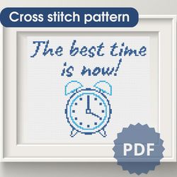 Phrase cross stitch pattern / 100x85st / simple cross stitch chart, embroidery pattern, The best time is now