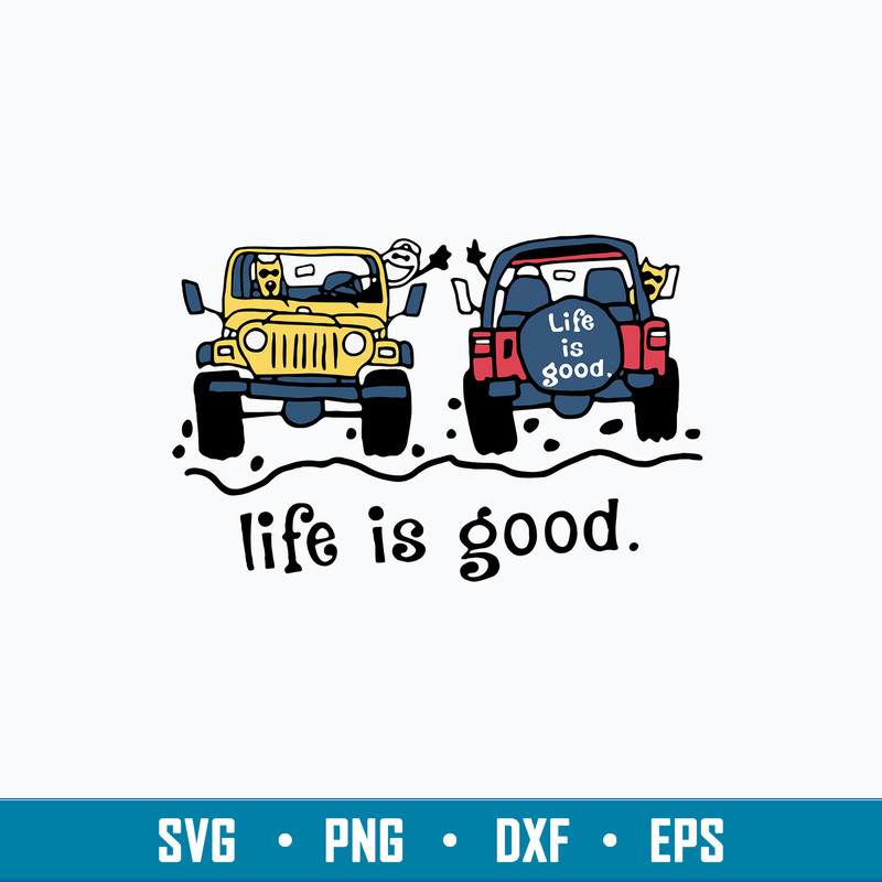 Jeep Life Is Good Svg, Jeep Car Lover, Drive Jeep Svg, Off Road Jeep Svg, Png Dxf Eps File.jpg