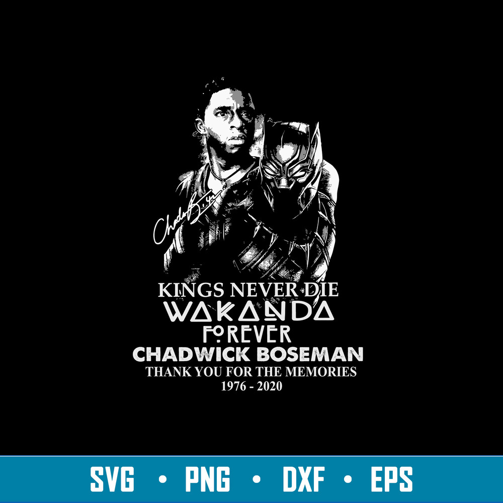 Kings Never Die Wakanda Forever Chadwick Boseman Svg, Black Panther Svg, Png Dxf Eps File.jpg