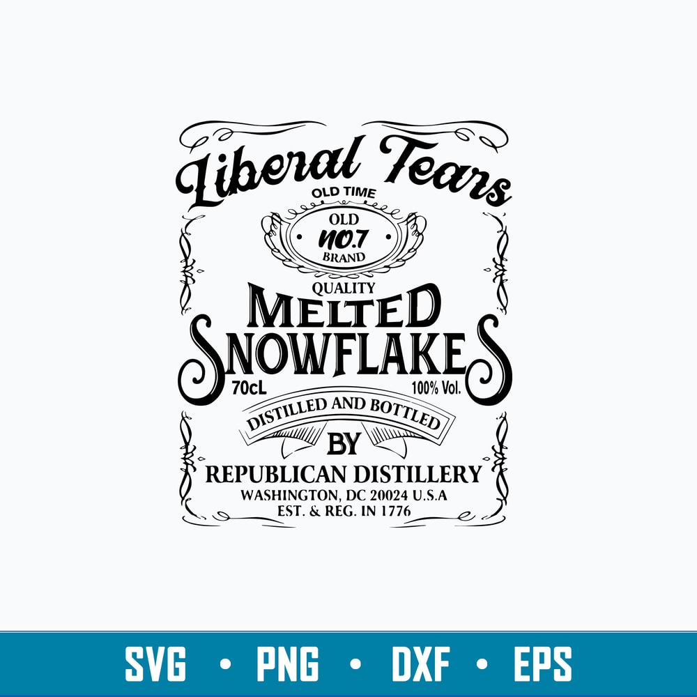 Liberal Tears Old Time Quality Melted Snowflakes Distilled And Bottled By Republican Distillery Svg, Png Dxf Eps File.jpg