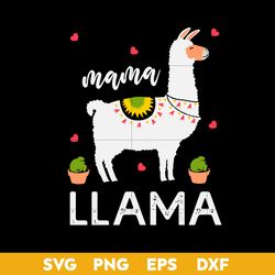 Mama Llama Svg, Mama Llama Clipart, Mother's Day Svg, Png Dxf Eps Digital File