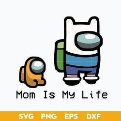 Mom Is My Life Svg, Mother's Day Svg, Png Dxf Eps Digital File