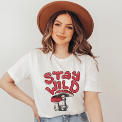 hand-drawn stay wild mushroom shirt, mushroom tee, stay wild tee, boho mushroom shirt, vintage quote shirt, retro botani
