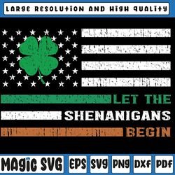 Let The Shenanigans Begin Irish American Flag St Patrick Day Svg, St Patricks Day, Digital Download
