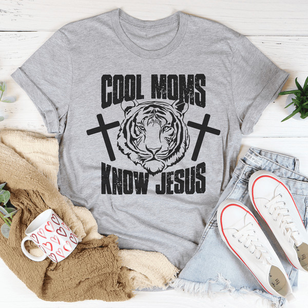 Cool Moms Know Jesus Tee
