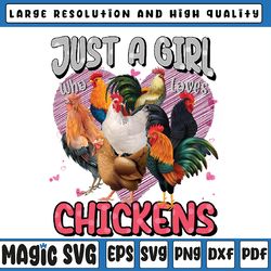 just a girl who loves chickens cute chicken lover farmers png, western animals png, easter bunny, digital download