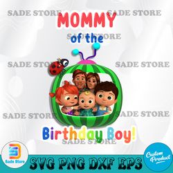 mommy of the birthday boy svg, birthday svg, family birthday svg, cricut, svg files, file for cricut, for silhouette