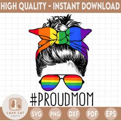 messy bun proud mom lgbt png, messy bun png, lgbt png, gay pride png, lesbian, gay, pansexual, transgender digital print