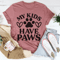 My Kids Have Paws Tee