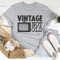 Vintage Not Old Tee