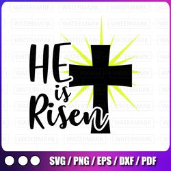 he is risen svg, easter svg, christian svg, cross svg, easter is for jesus, easter svg svg, savior svg files