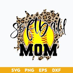 leopard softball mom svg, leopard mom svg, mother's day svg, png dxf eps digital file