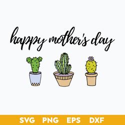 Happy Mother's Day Svg, Mother Cactus Svg, Mother's Day Svg, Png Dxf Eps Digital File