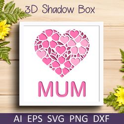 Mothers day shadow box svg, 3d layered paper cut template, Mum svg file