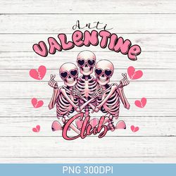 Gifts Anti Valentine PNG, Galentines Day PNG, Valentine Skeleton PNG, Single Valentine PNG, Spooky Valentine PNG 300DPI