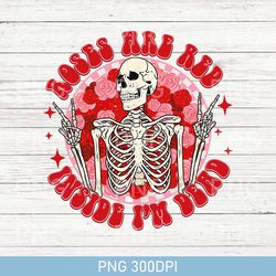 retro valentine png, retro sublimation, roses are red inside i'm dead digital download, valentine's day, skeleton heart