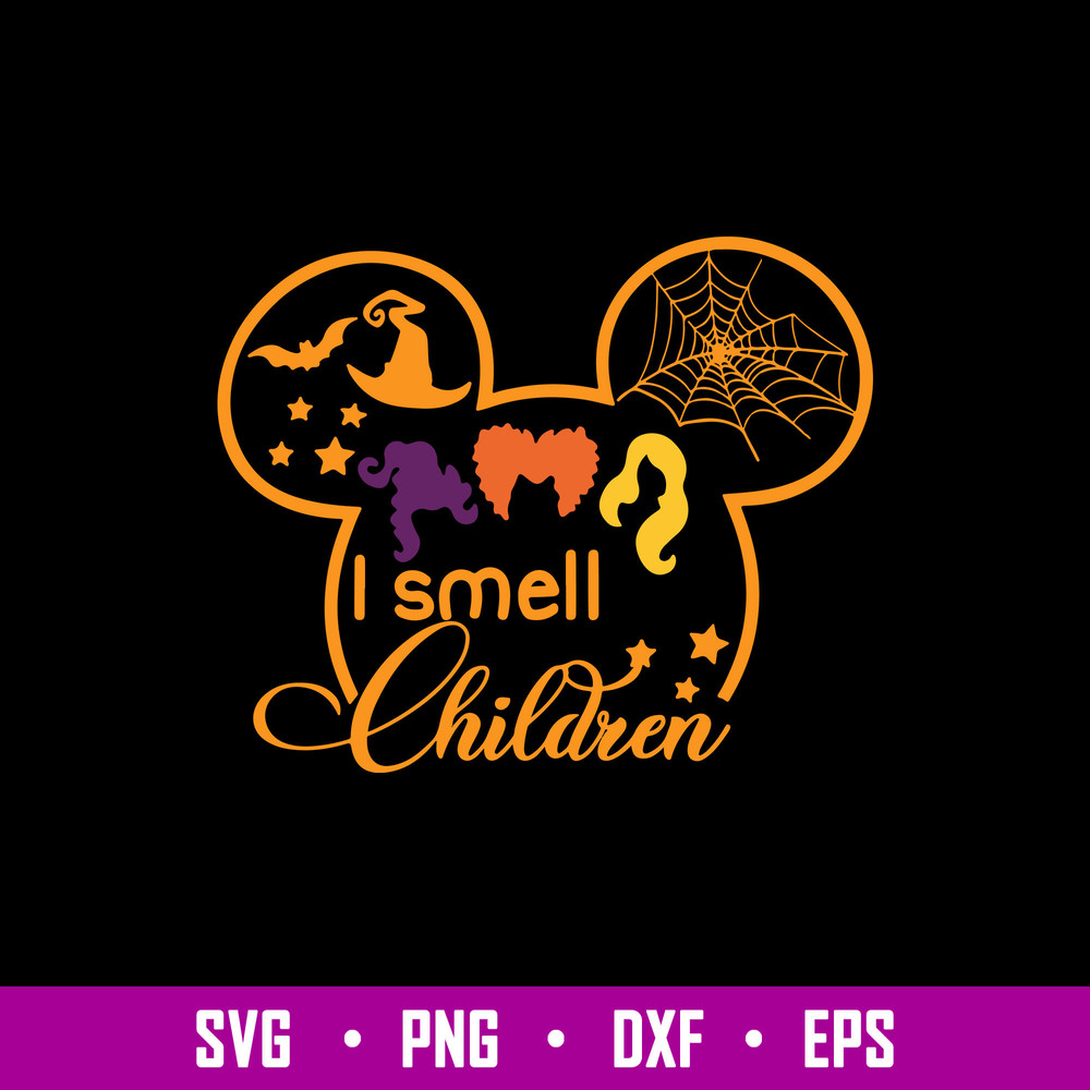 I Smell Children Svg, Mickey Mouse , Hocus Pocus Svg, Halloween Svg, Png Dxf Eps  File.jpg
