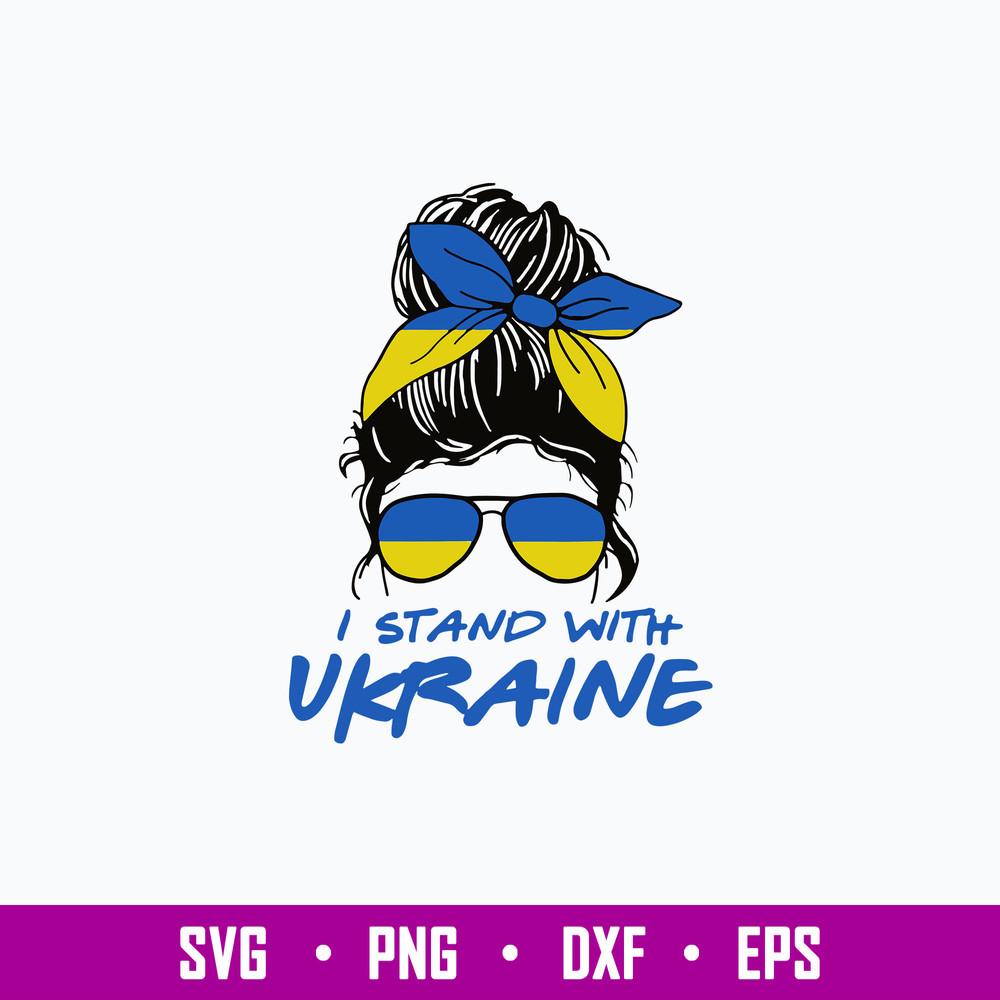 I Stand With Ukraine Messy Bun Svg, Mom Life Svg, Png Dxf Eps File.jpg