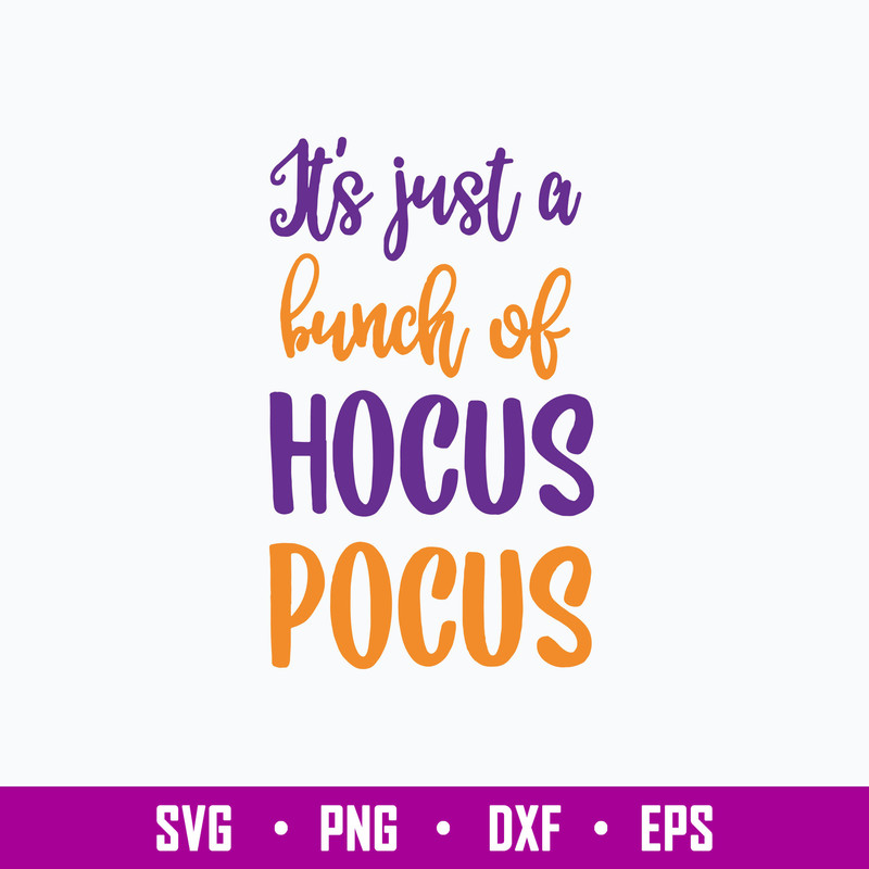 It_s Just A Bunch Of Hocus Pocus  Svg, Halloween Svg, Png Dxf Eps File.jpg