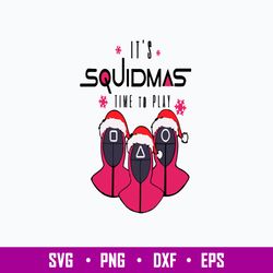 It_s Squidmas Time To Play Svg, Squidgame Christmas Svg, Png Dxf Eps FIle