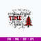 It_s the most wonderful time Of The Year Svg, Christmas Svg, Png Dxf Eps File.jpg