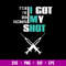 It’s Ok I’ve Been Vaccinated I Got My Shot Svg, Png Dxf Eps File.jpg