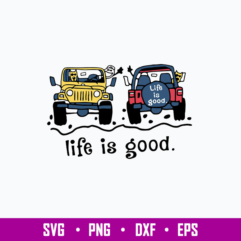 Jeep Life Is Good Svg, Jeep Car Lover, Drive Jeep Svg, Off Road Jeep Svg, Png Dxf Eps File.jpg