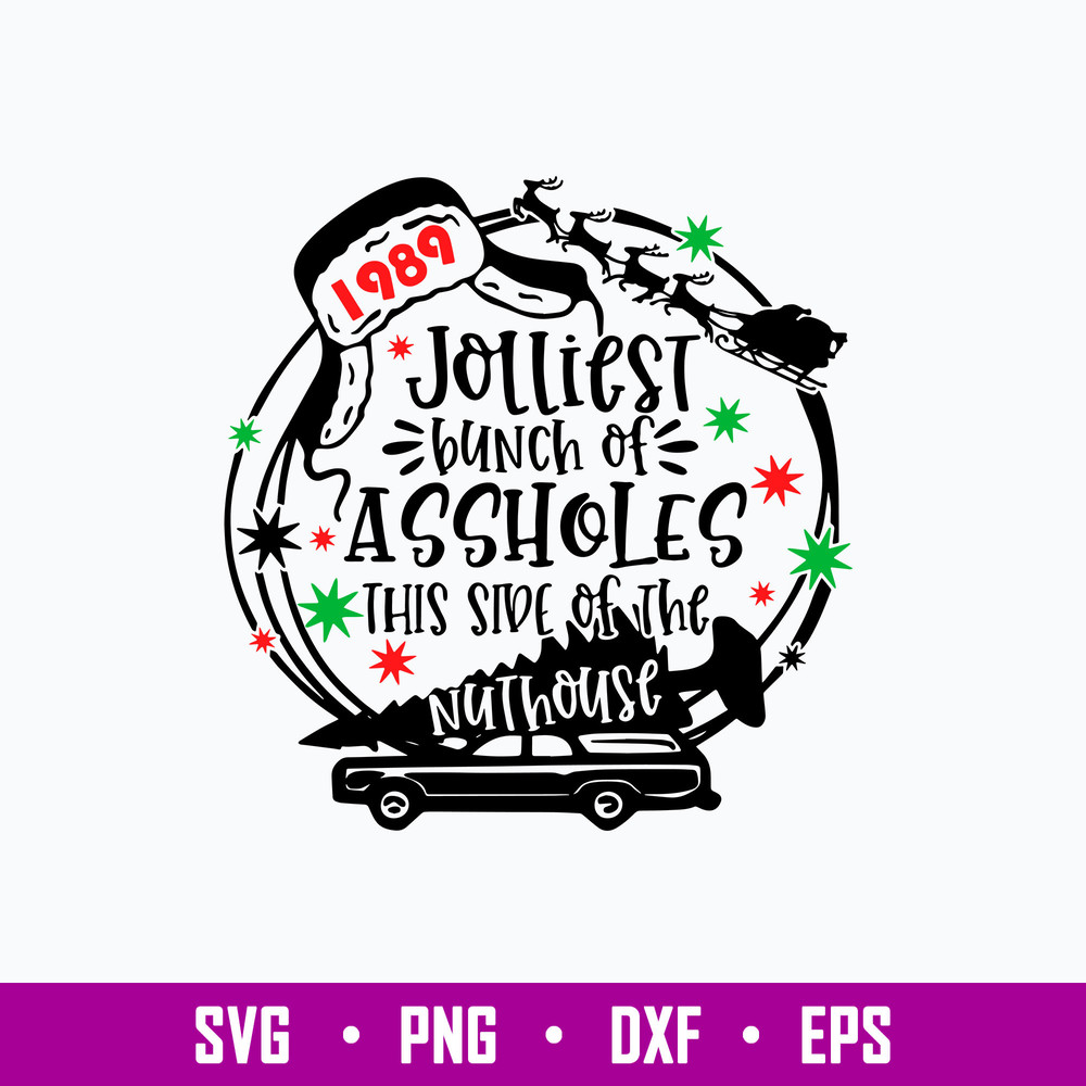 Jolliest Bunch Of Assholes This Side Of The Nuthouse Svg, Christmas Svg, Png Dxf Eps File.jpg
