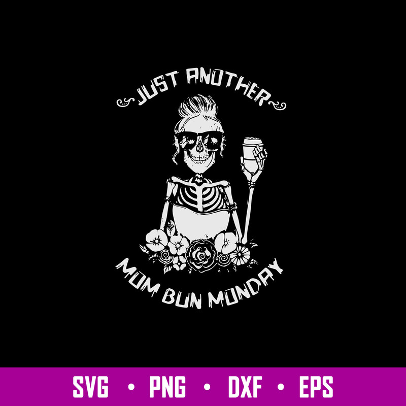 Just Another Mom Bun Monday Svg, Mom Svg, Png Dxf Eps File.jpg